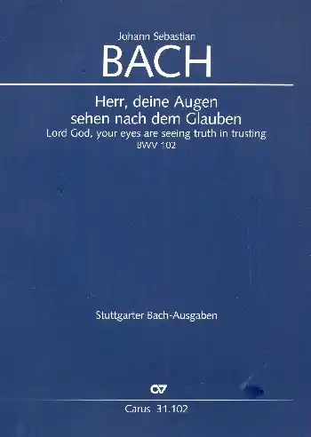 Markenprodukt Herr, deine Augen sehen nach dem Glauben Kantate Nr.102 BWV102
