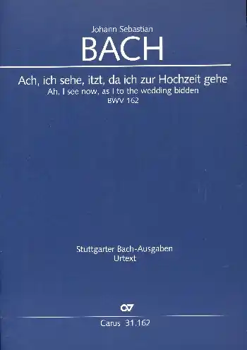 Kostenfreie Lieferung Ach ich sehe itzt da ich zur Hochzeit gehe BWV162 Kantate Nr.162 BWV162