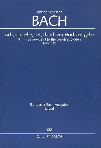 Ach, ich sehe, itzt, da ich zur Hochzeit gehe BWV162 Kantate Nr.162 BWV162 Sonderaktion
