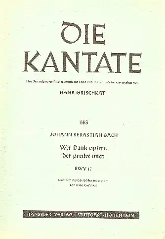 Garantierte Lieferung Wer Dank opfert der preiset mich Kantate Nr.17 BWV17
