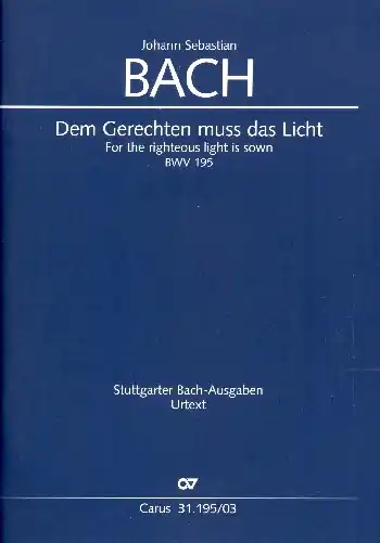 Must-Have Dem Gerechten muss das Licht Kantate Nr.195 BWV195