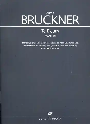 Zertifiziert Te Deum WAB45 für Soli, gem Chor, 5 Blechbläser und Orgel