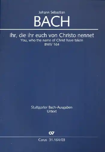 Markenware Ihr die ihr euch von Christo nennet Kantate Nr.164 BWV164
