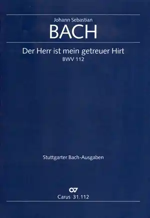 Echt Der Herr ist mein getreuer Hirt Kantate Nr.112 BWV112