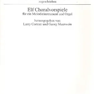 11 Choralvorspiele für ein Melodieinstrumente und Orgel Sofort Bestellen