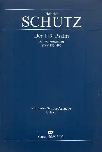 Letzte Chance Der 119. Psalm - Schwanengesang SWV482-494 für 8 Stimmen (gem Chor) und Instrumente