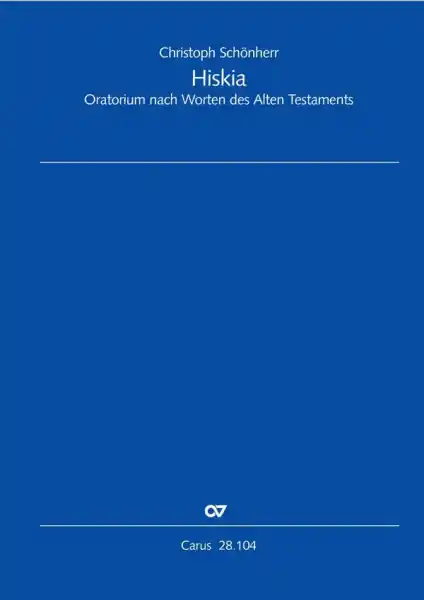 CV28.104 Hiskia für Soli, gem Chor und Orchester Nur Heute