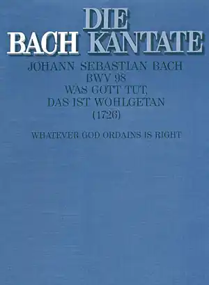WAS GOTT TUT DAS IST WOHLGETAN KANTATE NR.98 BWV98 Ausverkauf