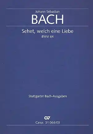 Markenware Sehet welch eine Liebe Kantate Nr.64 BWV64