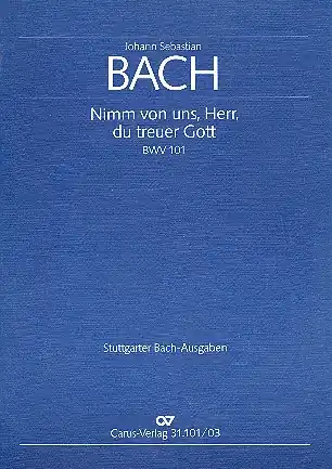 Nimm von uns Herr du treuer Gott Kantate Nr.101 BWV101 Neu Im Sortiment