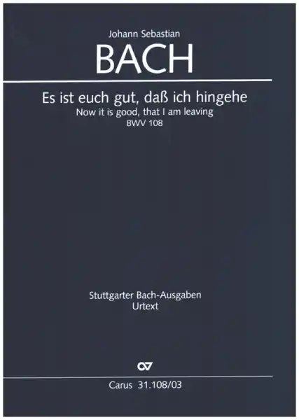 Bestseller Es ist euch gut daß ich hingehe Kantate Nr.108 BWV108