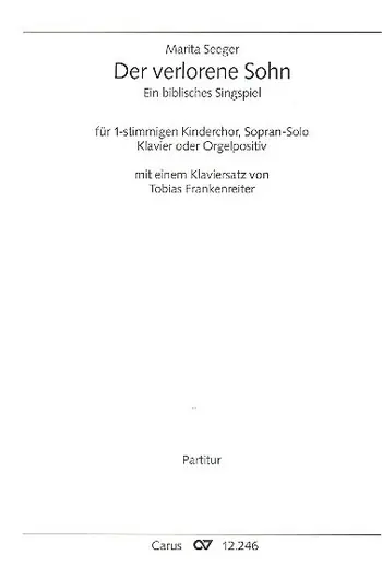 Sofort Bestellen Der verlorene Sohn für Sopran, Kinderchor und Klavier (Orgelpositiv)