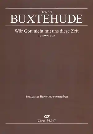 Wär Gott nicht mit uns diese Zeit BuxWV102 für gem Chor, 2 Violinen und Bc Meistverkauft