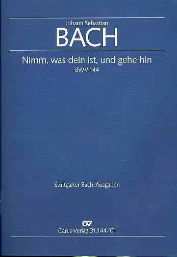 Nimm was dein ist und gehe hin Kantate Nr.144 BWV144 Beliebt