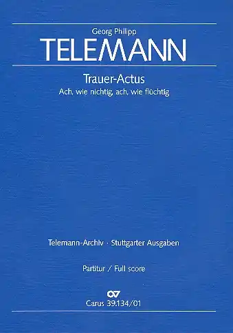 Markenware Ach, wie nichtig ach, wie flüchtig TWV1:38 für gem Chor und Orchester