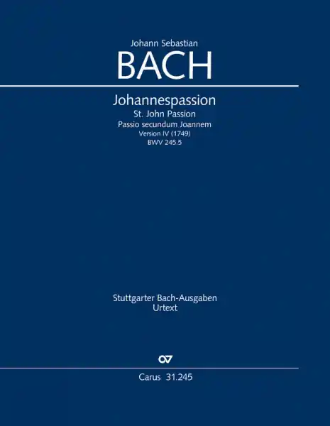 Johannespassion BWV245 in der Fassung 4 (1749) für Soli, gem Chor und Orchester Knallerangebot