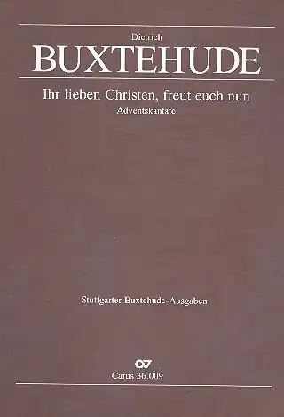 Ihr lieben Christen freut euch nun BuxWV51 für gem Chor (SSATB), Nur Heute