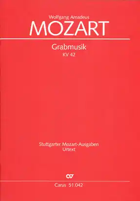 Grabmusik KV42 (35a) für Soli (SB), gem Chor und Orchester, Partitur Letzte Chance