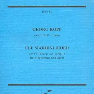 11 Marienlieder des Fr. Procop von Templin für Singstimme und Orgel Beliebt