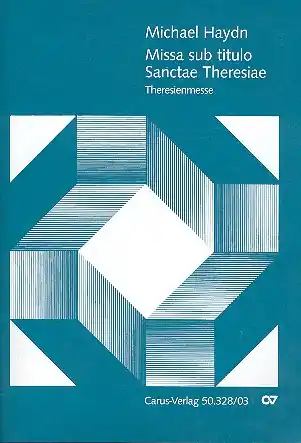 Missa sub titulo sanctae Theresiä für Soli, Chor und Orchester Highlight