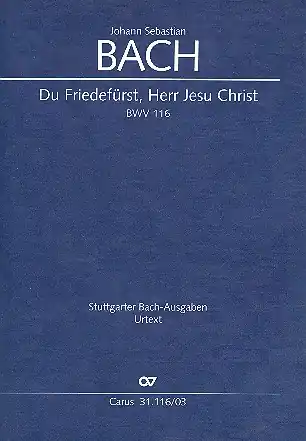 Du Friedefürst, Herr Jesu Christ Kantate Nr.116 BWV116 Direkt Vom Hersteller