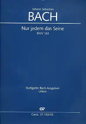 Nur jedem das Seine Kantate Nr.163 BWV163 Neu