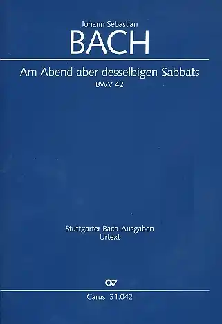 Am Abend aber desselbigen Sabbats Kantate Nr.42 BWV42 Kracherpreis