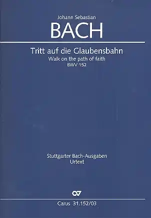 Abverkauf Tritt auf die Glaubensbahn Kantate Nr.152 BWV152