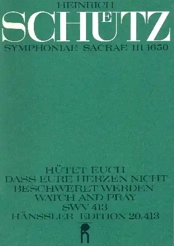 Hütet euch dass eure Herzen nicht beschweret werden SWV413 für gem Chor, Streicher und Orgel Super-Preis