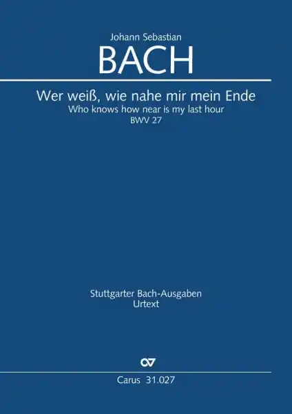Wer weiß, wie nahe mir mein Ende Kantate Nr.27 BWV27 Markenprodukt