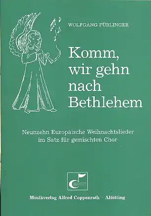Komm wir gehn nach Bethlehem für gem Chor a cappella Aktuell