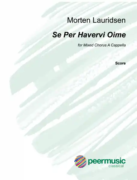 Se Per Havervi, Oime for mixed chorus a cappella Solange Der Vorrat Reicht