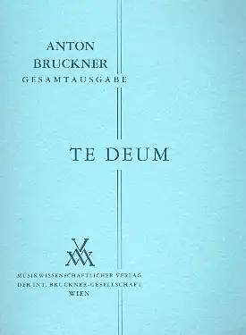 Garantierte Lieferung Te Deum C-Dur von1884 für Soli, Chor und Orchester