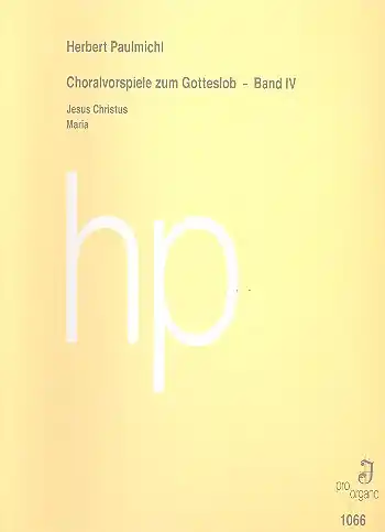 Choralvorspiele zum Gotteslob Band 4 Jesus Christus, Maria Solange Der Vorrat Reicht