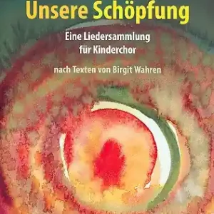 Garantierte Lieferung Unsere Schöpfung für Kinderchor und Klavier