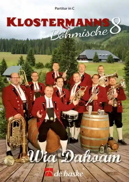 Aktuell Klostermanns böhmische 8 - Wia dahoam für 8-x Blasinstrumente (Schlagzeug ad lib)