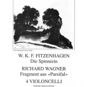 Gratis Versand Die Spinnerin op.59,2 Fragment aus 'Parsifal' für 4 Violoncelli