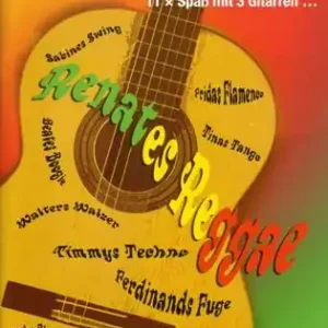 11 mal Spass mit 3 Gitarren Renates Reggae Top-Preis