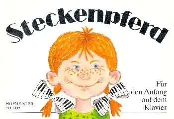 Steckenpferd - 50 Kinderreime und Spiellieder für den Anfang auf dem Klavier Preisreduziert