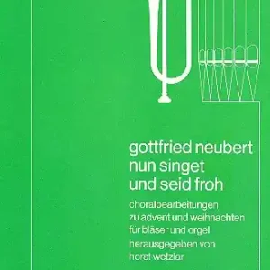 Neu Im Sortiment Nun singet und seid froh Choralbearbeitungen für 2 Trompeten,2 Posaunen und Orgel