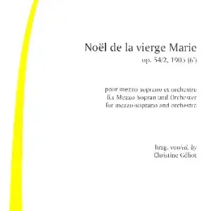Noel de la vierge Marie op.54,2 für Mezzosopran und Orchester Kostenfreie Lieferung