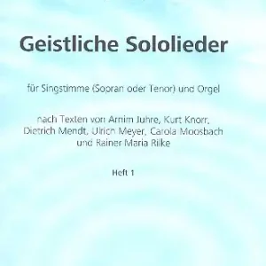 Geistliche Sololieder Band 1: für Sopran (Tenor) und Orgel (Klavier) Neuheit