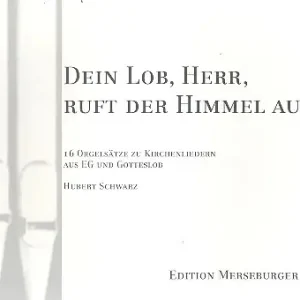 Wochenendangebot DEIN LOB HERR RUFT DER HIMMEL AUS 16 ORGELSAETZE ZU KIRCHENLIEDERN