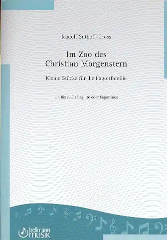 Im Zoo des Christian Morgenstern für 1-6 Fagotte (Fagottinos) Neu