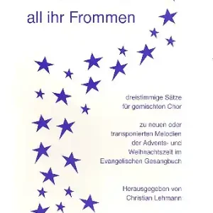 Nun jauchzet all ihr Frommen 3stg. Sätze für gem Chor Gratis Versand