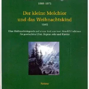 Letzte Chance Der kleine Melchior und das Weihnachtskind für Sopran, gem Chor und Klavier