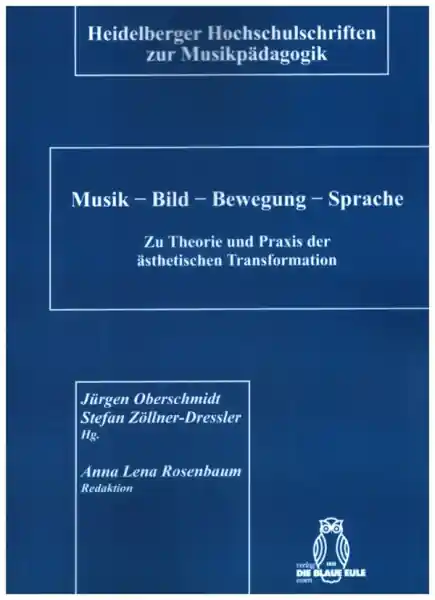 Aktuell Musik - Bild - Bewegung - Sprache Zu Theorie und Praxis der ästhetischen Transformation