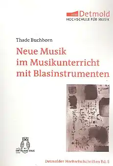 Neue Musik im Musikunterricht mit Blasinstrumenten Wochenendangebot