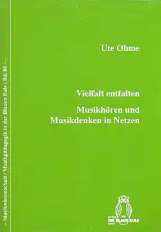 Vielfalt entfalten - Musikhören und Musikdenken in Netzen (+CD) Nur Heute