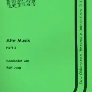 Alte Musik Band 2 für Akkordeon-Ensemble (mind. 3 Spieler) Solange Der Vorrat Reicht